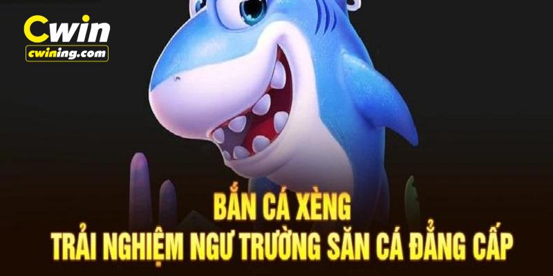 bắn cá xèng cwin
