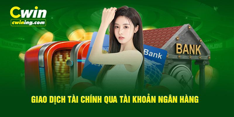 Giao dịch tài chính nhanh chóng qua tài khoản ngân hàng 