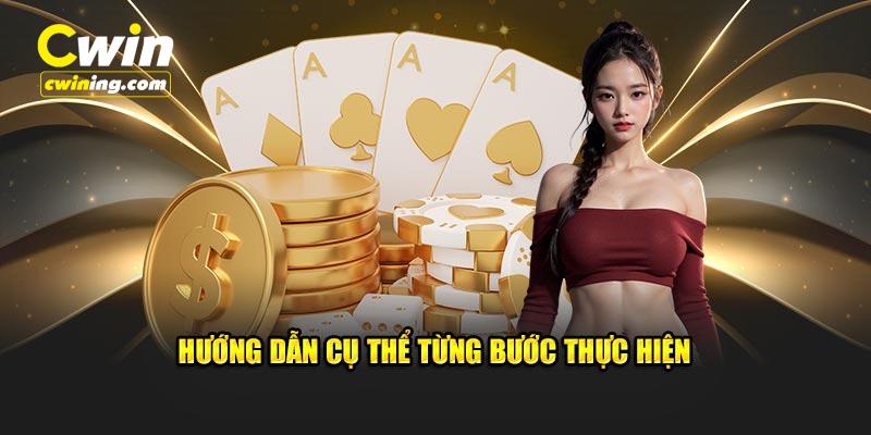 Hướng dẫn từng bước thao tác đăng ký Cwin