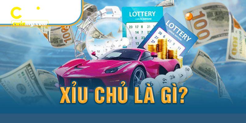 Định nghĩa khái niệm xỉu chủ là gì?